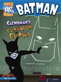 Catwoman's Classroom of Claws