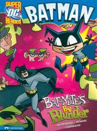 Bat-Mite's Big Blunder