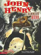 John Henry, Hammerin' Hero ─ The Graphic Novel