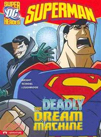 The Deadly Dream Machine