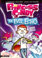 Princess Candy ─ The Evil Echo