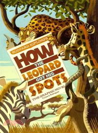 Rudyard Kipling's How the Leopard Got His Spots ─ The Graphic Novel