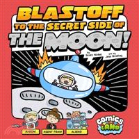 The Blastoff to the Secret Side of the Moon!