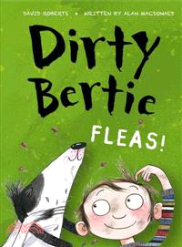 Dirty Bertie : fleas! /