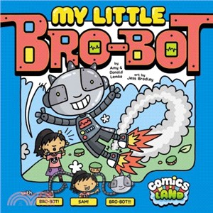 My Little Bro-Bot