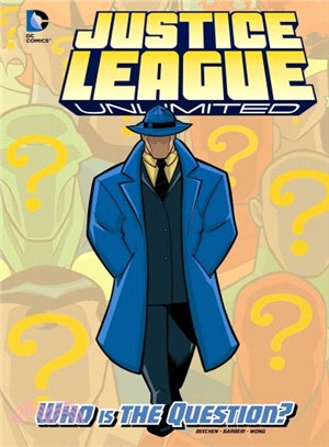 Justice League Unlimited ─ Who Is the Question?