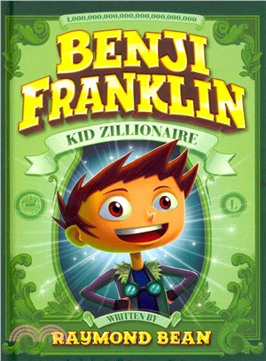 Benji Franklin ─ Kid Zillionaire