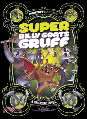 Far Out Fairy Tales ─ Super Billy Goats Gruff