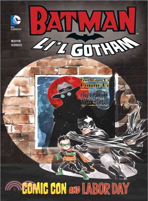 Batman Li'l Gotham ─ Comic Con and Labor Day