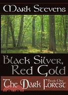 Black Silver, Red Gold ─ The Dark Forest