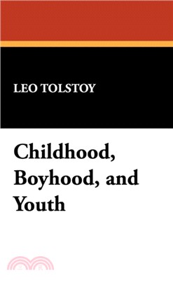 Childhood, Boyhood, and Youth