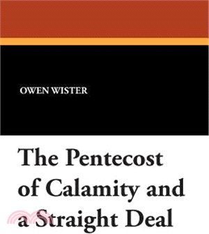 The Pentecost of Calamity and a Straight Deal