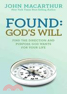 Found God's Will ─ Find the Directiion and Purpose God Wants for Your Life