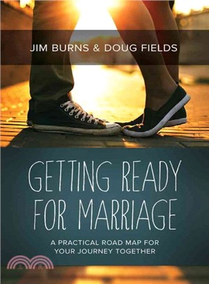 Getting Ready for Marriage ─ A Practical Road Map for Your Journey Together