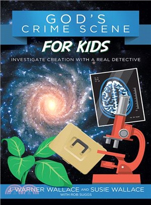God's Crime Scene for Kids ― Investigate Creation With a Real Detective