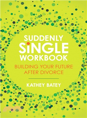 Suddenly Single Workbook ─ Building Your Future After Divorce