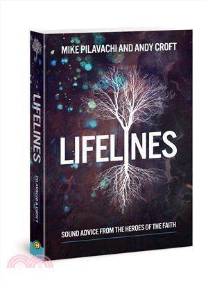 Lifelines ― Sound Advice from the Heroes of the Faith
