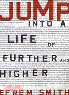 Jump: Into a Life of Further and Higher