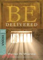 Be Delivered Exodus ─ Finding Freedom by Following God