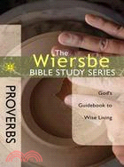 Proverbs: God's Guidebook to Wise Living