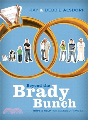 Beyond the Brady Bunch:Hope & Help for Blended Families