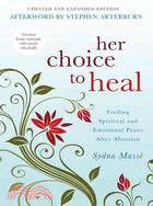 Her Choice to Heal: Finding Spiritual and Emotional Peace After Abortion