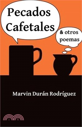Pecados Cafetales: & otros poemas