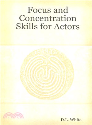 Focus and Concentration Skills for Actors