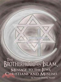 The Brotherhood in Islam, Message to the Jews, Christians and Muslims