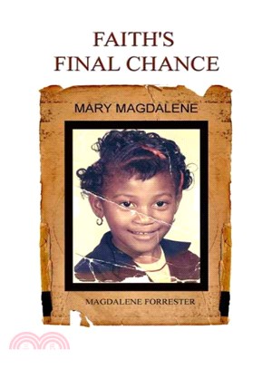 Faith's Final Chance ― Mary Magdalene