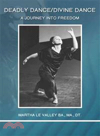 Deadly Dance/Divine Dance ― A Journey into Freedom