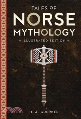 Tales of Norse Mythology:Illustrated Edition