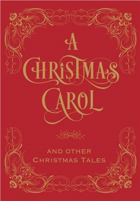 A Christmas Carol and Other Christmas Tales