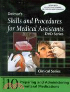 Delmar's Skills and Procedures for Medical Assistants: Preparing and Administering Parenteral Medications, With Closed Captioning