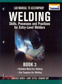 Welding Book 3 ─ Skills, Processes and Practices for Entry-Level Welders