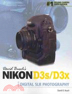 David Busch's Nikon D3S/D3X Guide to Digital SLR Photography