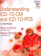 Understanding ICD-10-CM and ICD-10-PCS Coding: A Worktext