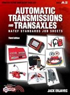 Automatic Transmissions and Transaxles (A2): NATEF Standards Job Sheets