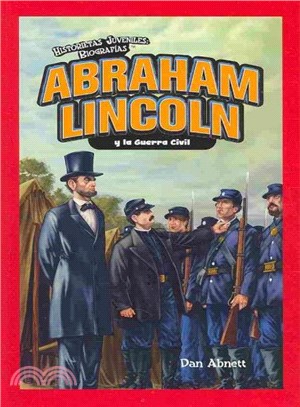 Abraham Lincoln y la Guerra Civil/ Abraham Lincoln and the Civil War