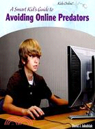 A Smart Kid's Guide to Avoiding Online Predators