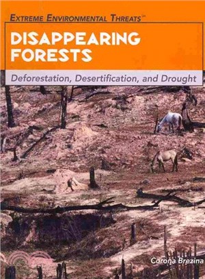 Disappearing Forests ― Deforestation, Desertification, and Drought