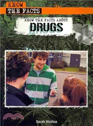 Know the Facts About Drugs