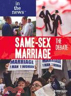 Same-Sex Marriage: The Debate