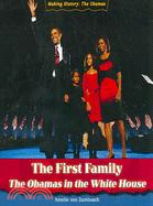 The First Family: The Obamas in the White House