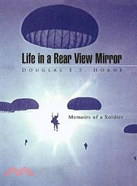 Life in a Rear View Mirror ─ Memoirs of a Soldier