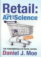 Retail: The Art and Science : The Fundamentals of Retail Buying