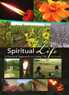 Spiritual Life: A Practical Approach to Living Life