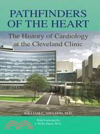 Pathfinders of the Heart ─ The History of Cardiology at the Cleveland Clinic