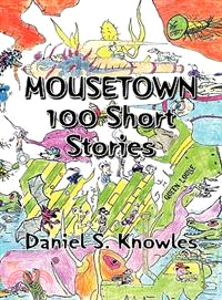 Mousetown: 100 Short Stories