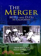 The Merger ─ M.D.s and D.O.s in California